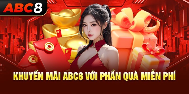 Khuyến mãi ABC8 với đa dạng phần quà hấp dẫn