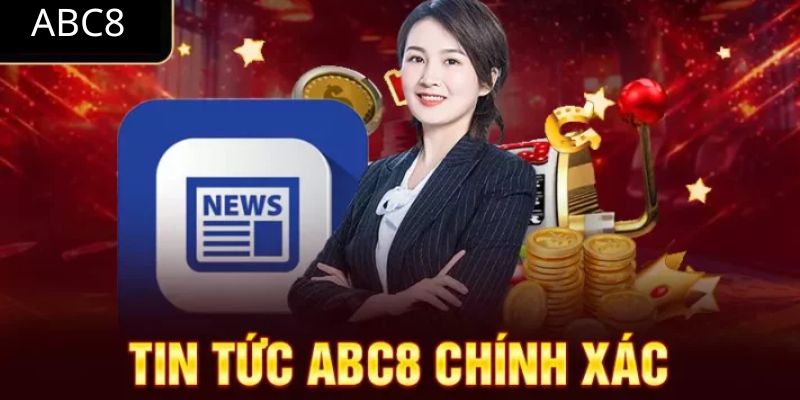 Điểm danh những nội dung có tại tin tức ABC8